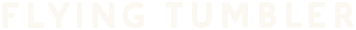 Flying Tumbler